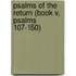 Psalms of the Return (Book V, Psalms 107-150)