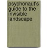 Psychonaut's Guide To The Invisible Landscape by Dan Carpenter