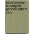 Psychosocial Nursing For General Patient Care