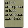 Public Enterprise in Less Developed Countries by Leroy P. Jones