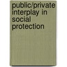 Public/Private Interplay in Social Protection by Unknown