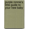 Purple Ronnie's Little Guide To Your New Baby door Giles Andreae