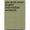Qse Quick Smart English Intermediate Workbook door Mary Tomalin