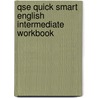 Qse Quick Smart English Intermediate Workbook by Mary Tomalin