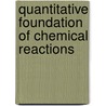 Quantitative Foundation Of Chemical Reactions by Unknown