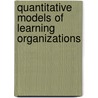 Quantitative Models Of Learning Organizations by Herbert Dawid