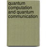 Quantum Computation and Quantum Communication door Mladen Pavicic