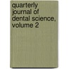 Quarterly Journal of Dental Science, Volume 2 door London College Of Dent