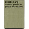 Question And Answer Guide To Photo Techniques door Lee Frost