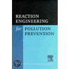 Reaction Engineering For Pollution Prevention door C.A. Abrahamse
