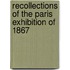 Recollections Of The Paris Exhibition Of 1867