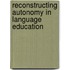 Reconstructing Autonomy in Language Education