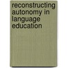 Reconstructing Autonomy in Language Education door Stephen H. Brown