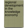 Regional Development In The Knowledge Economy door Philip Cooke