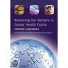 Removing The Barriers To Global Health Equity door Theodore H. MacDonald