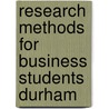 Research Methods For Business Students Durham door Onbekend