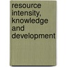 Resource Intensity, Knowledge and Development door Onbekend