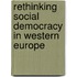 Rethinking Social Democracy in Western Europe