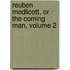 Reuben Medlicott, Or The Coming Man, Volume 2