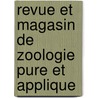 Revue Et Magasin de Zoologie Pure Et Applique by . Jousseaume