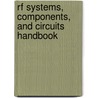 Rf Systems, Components, And Circuits Handbook door Ferril Losee
