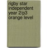 Rigby Star Independent Year 2/P3 Orange Level by Shoo Rayner
