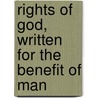 Rights Of God, Written For The Benefit Of Man door Thomas Branagan