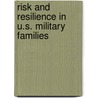 Risk And Resilience In U.S. Military Families door Onbekend