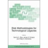 Risk Methodologies For Technological Legacies door Dennis Bley