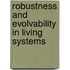 Robustness and Evolvability in Living Systems