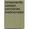 Romancerillo Catalan, Canciones Tradicionales by Manuel Mila Y. Fontanals