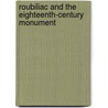 Roubiliac And The Eighteenth-Century Monument door Malcolm Baker