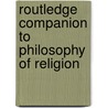 Routledge Companion To Philosophy Of Religion door Onbekend