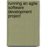 Running An Agile Software Development Project door Mike Holcombe