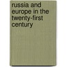 Russia and Europe in the Twenty-First Century door Graham Timmins