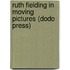 Ruth Fielding in Moving Pictures (Dodo Press)