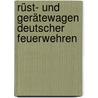 Rüst- und Gerätewagen deutscher Feuerwehren by Manfred Gihl