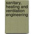 Sanitary, Heating And Ventilation Engineering