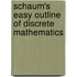 Schaum's Easy Outline Of Discrete Mathematics