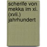 Scherife Von Mekka Im Xi. (xvii.) Jahrhundert door Ferdinand Wüstenfeld