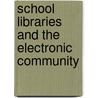 School Libraries and the Electronic Community door Laurel A. Clyde
