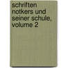 Schriften Notkers Und Seiner Schule, Volume 2 door Paul Hermann Eduard Piper