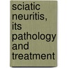 Sciatic Neuritis, Its Pathology And Treatment door Robert Simpson