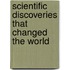 Scientific Discoveries That Changed the World