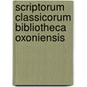 Scriptorum Classicorum Bibliotheca Oxoniensis door Wallace Martin Lindsay
