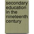 Secondary Education In The Nineteenth Century