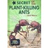 Secret of the Plant-Killing Ants... and More!
