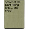 Secret of the Plant-Killing Ants... and More! door Ana MaríA. Rodriguez