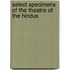 Select Specimens Of The Theatre Of The Hindus