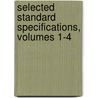 Selected Standard Specifications, Volumes 1-4 by Materials American Societ